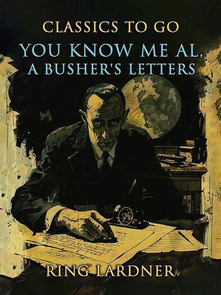 Produktbild: You Know Me Al, A Busher's Letters