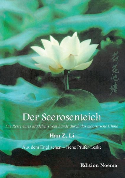 Z Li, H: Seerosenteich. Die Reise eines Mädchens vom Lande d, Taschenbuch von Han Z. Li, Ibidem, 9783898218511