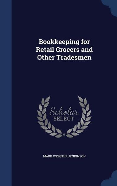 Produktbild: Bookkeeping for Retail Grocers and Other Tradesmen