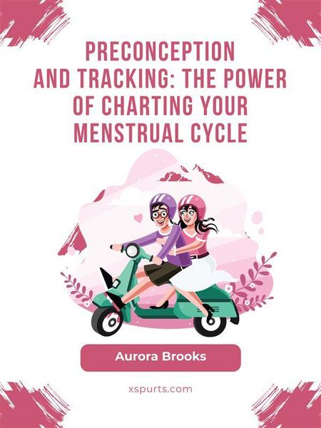 Produktbild: Preconception\Preconception and Tracking- The Power of Charting Your Menstrual Cycle