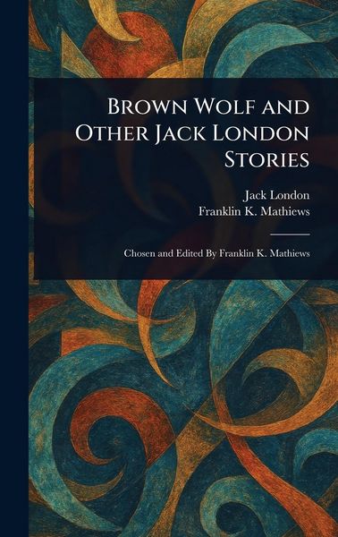 Produktbild: Brown Wolf and Other Jack London Stories