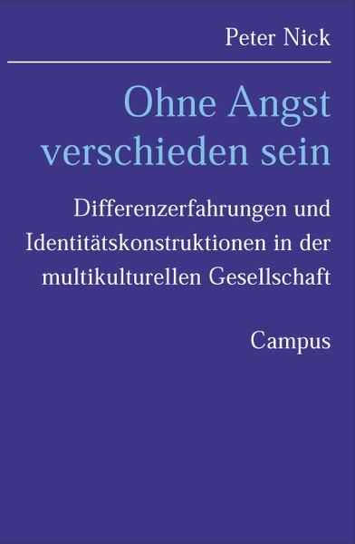 Ohne Angst verschieden sein, Taschenbuch von Peter Nick, Campus, 9783593373478