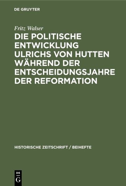 Produktbild: Die politische Entwicklung Ulrichs von Hutten w&auml;hrend der Entscheidungsjahre der Reformation