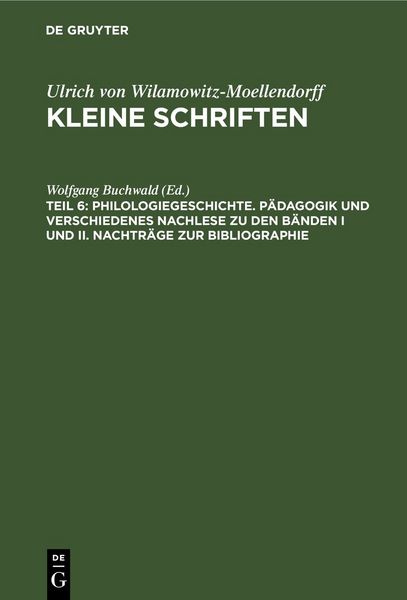 Produktbild: Philologiegeschichte. P&auml;dagogik und verschiedenes Nachlese zu den B&auml;nden I und II. Nachtr&auml;ge zur Bibliographie