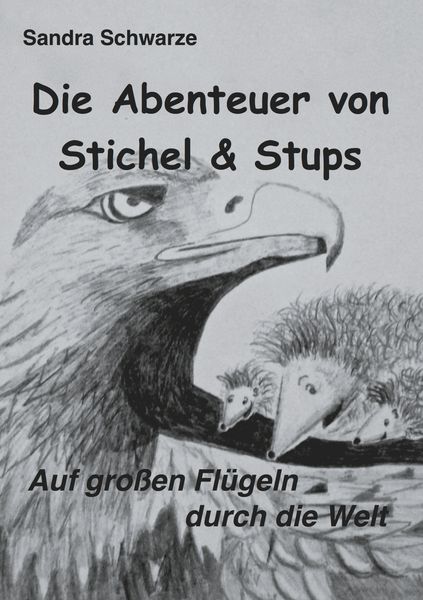 Die Abenteuer von Stichel und Stups 2, Taschenbuch von Sandra Schwarze, BoD – Books on Demand, 9783744808972