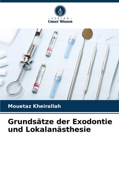 Produktbild: Grunds&auml;tze der Exodontie und Lokalan&auml;sthesie