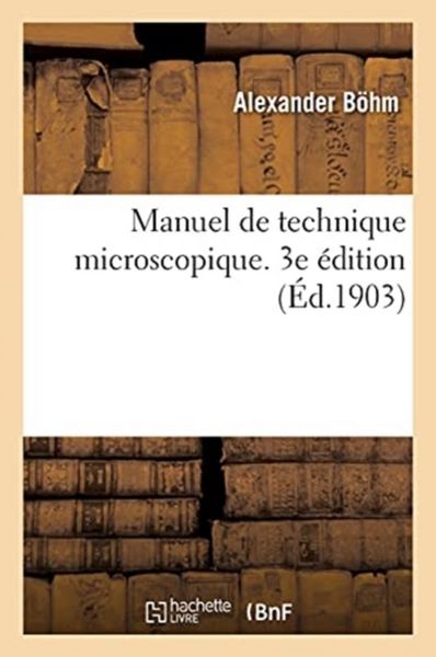 Produktbild: Manuel de Technique Microscopique. 3e &Eacute;dition