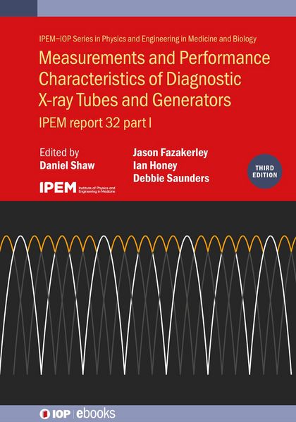Produktbild: Measurements and Performance Characteristics of Diagnostic X-ray Tubes and Generators (Third Edition)