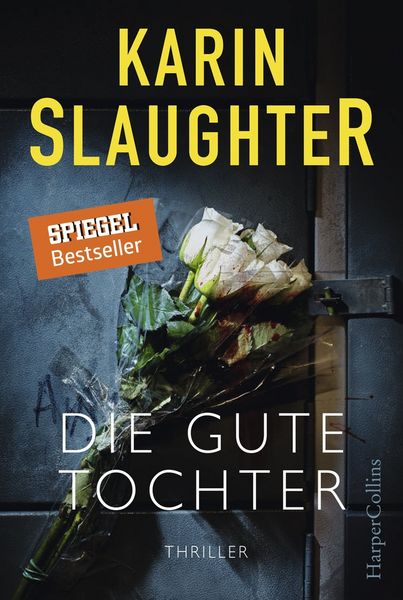 Die gute Tochter, Gebundene Ausgabe von Karin Slaughter, HarperCollins