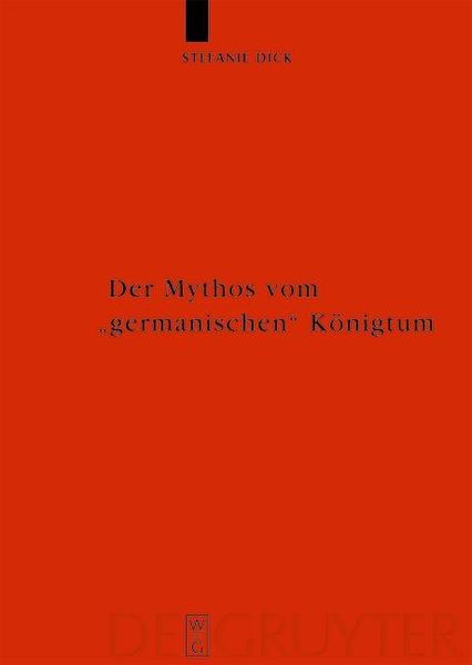Produktbild: Der Mythos vom "germanischen" K&ouml;nigtum
