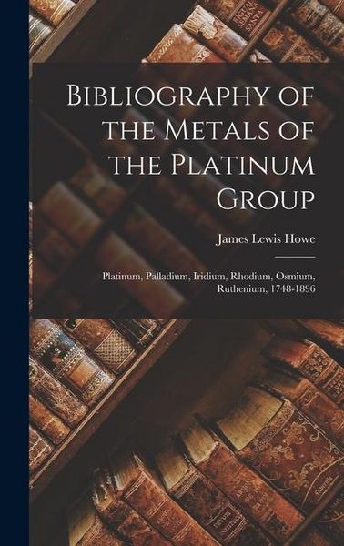 Produktbild: Bibliography of the Metals of the Platinum Group