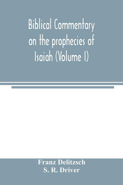 Produktbild: Biblical commentary on the prophecies of Isaiah (Volume I)