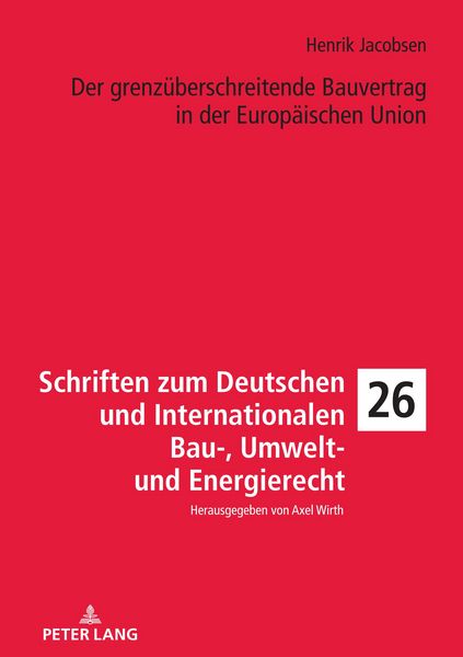 Produktbild: Der grenzueberschreitende Bauvertrag in der Europaeischen Union