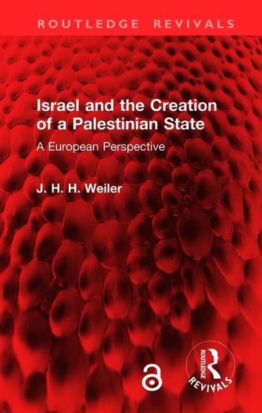 Produktbild: Weiler, J: Israel and the Creation of a Palestinian State