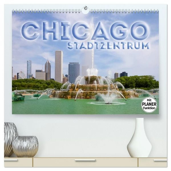 CHICAGO Stadtzentrum (hochwertiger Premium Wandkalender 2026 DIN A2 quer), Kunstdruck in Hochglanz