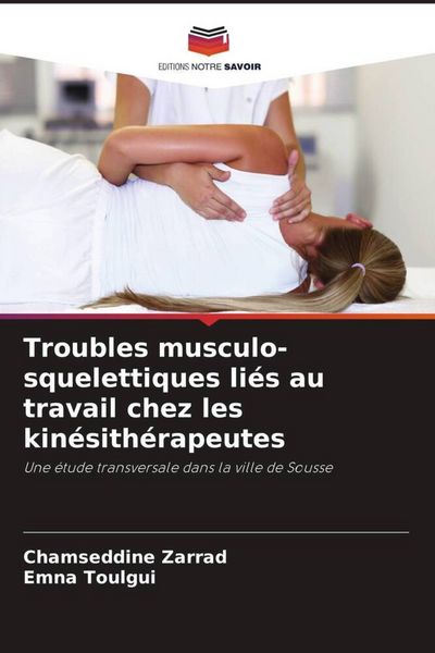 Produktbild: Troubles musculo-squelettiques li&eacute;s au travail chez les kin&eacute;sith&eacute;rapeutes