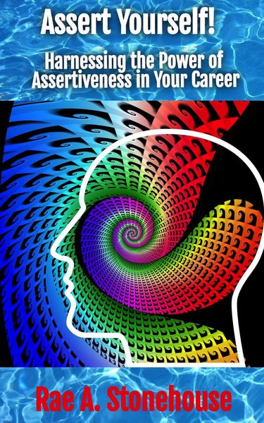 Produktbild: Assert Yourself! Harnessing the Power of Assertiveness in Your Career