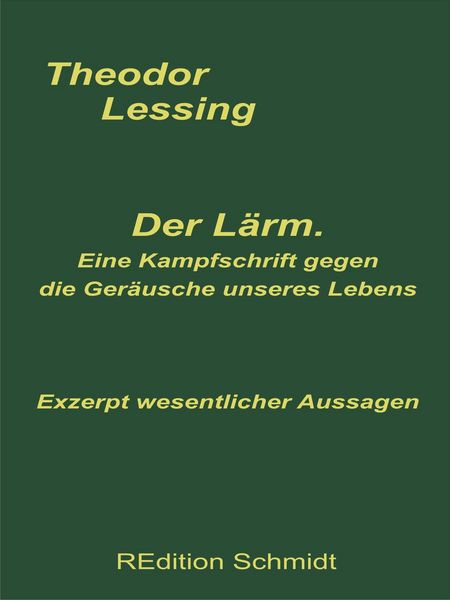 Produktbild: Der L&auml;rm. Eine Kampfschrift gegen die Ger&auml;usche unseres Lebens.