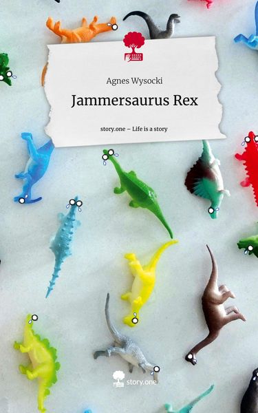 Produktbild: Jammersaurus Rex. Life is a Story - story.one