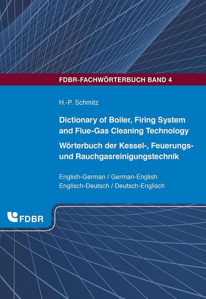 Produktbild: Dictionary of Boiler, Firing System and Flue-Gas Cleaning Technology/W&ouml;rterbuch der Kessel-, Feuerungs- und Rauchgasreinigungstechnik
