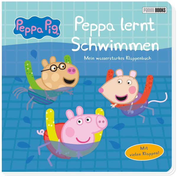 Peppa Pig: Peppa lernt Schwimmen - Mein wasserstarkes Klappenbuch, Gebundene Ausgabe von Panini, Panini, 978-3-8332-4588-6