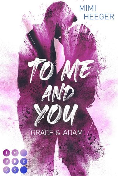 Produktbild: To Me and You. Grace & Adam (My Way To You 1)