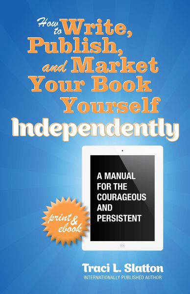 Produktbild: How to Write, Publish, and Market Your Book Yourself, Independently