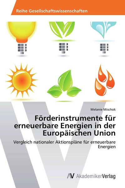 Produktbild: F&ouml;rderinstrumente f&uuml;r erneuerbare Energien in der Europ&auml;ischen Union