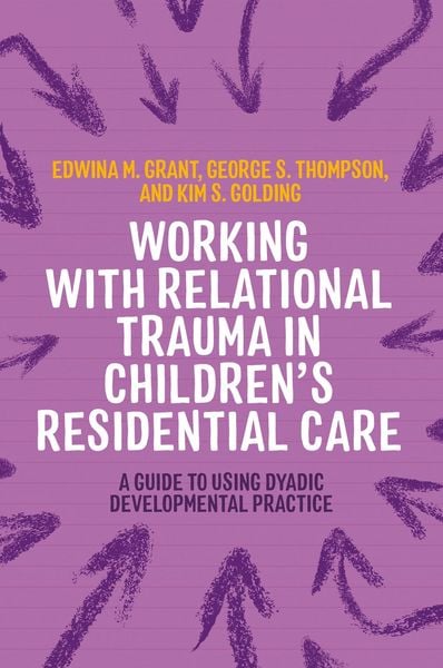 Produktbild: Working with Relational Trauma in Children's Residential Care