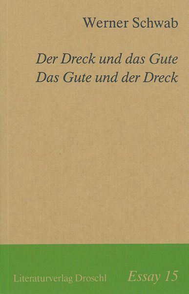 Produktbild: Der Dreck und das Gute. Das Gute und der Dreck