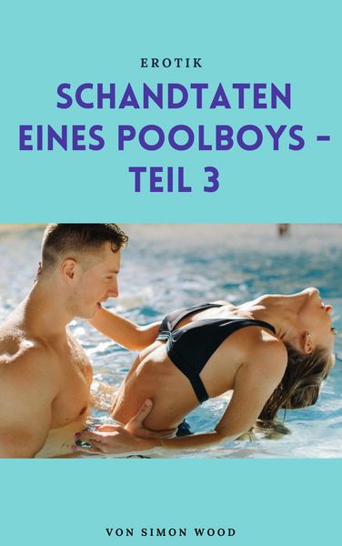 Produktbild: Schandtaten eines Poolboys - Teil 3