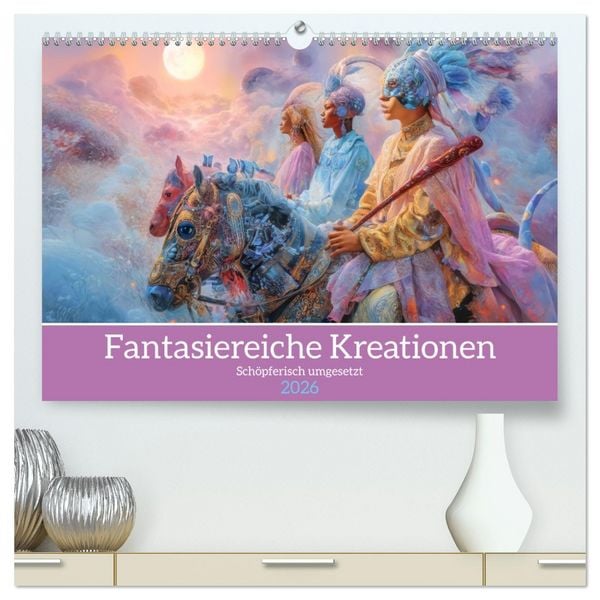 Produktbild: Fantasiereiche Kreationen - Sch&ouml;pferisch umgesetzt (hochwertiger Premium Wandkalender 2026 DIN A2 quer), Kunstdruck in Hochglanz