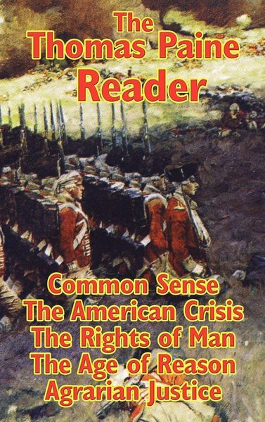 Produktbild: The Thomas Paine Reader - Common Sense, The American Crisis, Rights of Man, The Age of Reason, and Agrarian Justice