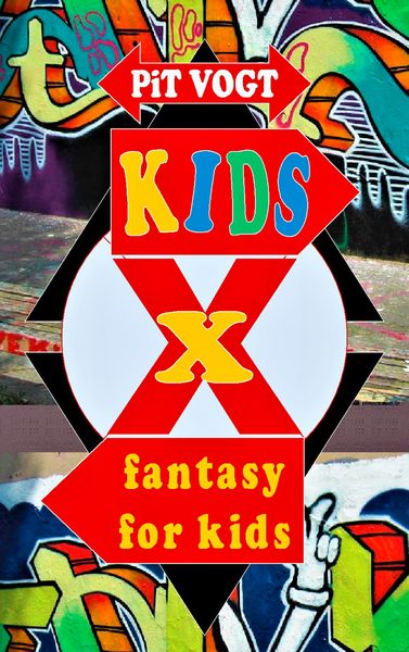 Kids X, Taschenbuch von Pit Vogt, BoD – Books on Demand, 9783746026084