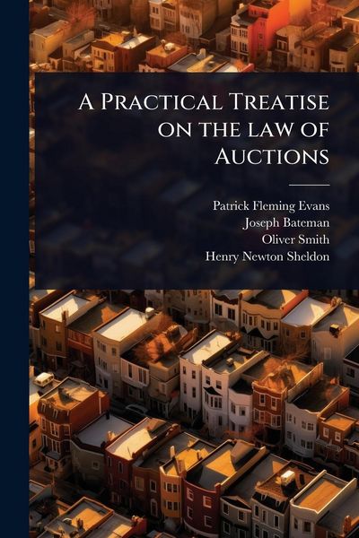 Produktbild: A Practical Treatise on the law of Auctions