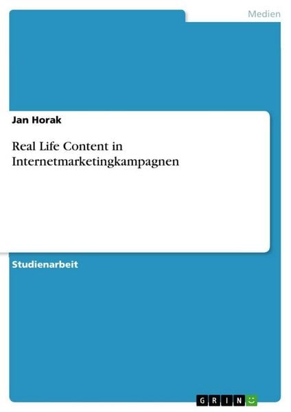 Produktbild: Real Life Content in Internetmarketingkampagnen