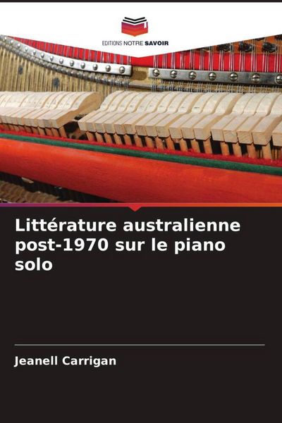 Produktbild: Litt&eacute;rature australienne post-1970 sur le piano solo