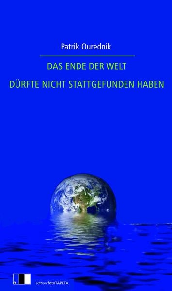 Produktbild: Das Ende der Welt D&uuml;rfte Nicht Stattgefunden Haben
