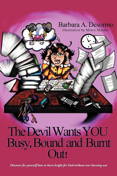 Produktbild: The Devil Wants You Busy, Bound and Burnt Out