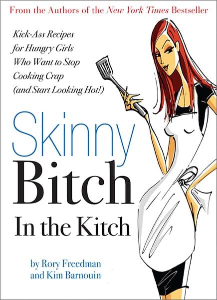 Skinny Bitch in the Kitch, Taschenbuch von Rory Freedman , Kim Barnouin, Running Press, 9780762431069