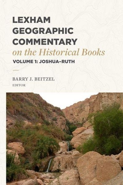 Produktbild: Lexham Geographic Commentary on the Historical Books, Volume 1