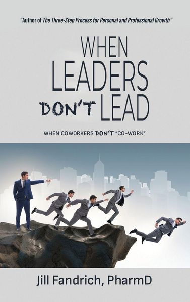 Produktbild: When Leaders Don't Lead; When Coworkers Don't "Co-Work"