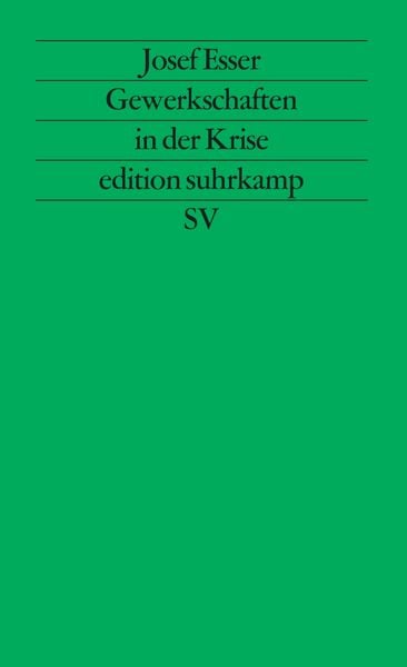 Gewerkschaften in der Krise, Taschenbuch von Josef Esser, Suhrkamp, 9783518111314