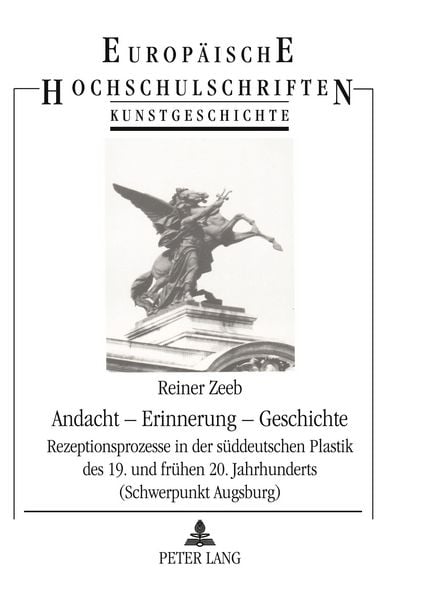 Andacht – Erinnerung – Geschichte, Taschenbuch von Reiner Zeeb, Peter Lang GmbH, Internationaler Verlag der Wissenschaften, 9783631384541