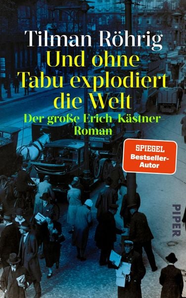 Und ohne Tabu explodiert die Welt, Gebundene Ausgabe von Tilman Röhrig, Piper, 9783492072458