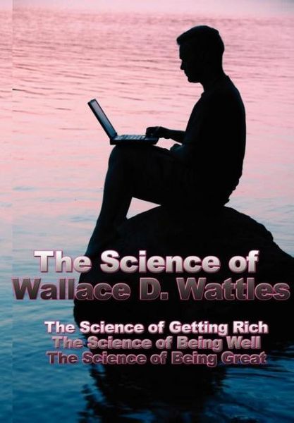 Produktbild: The Science of Wallace D. Wattles