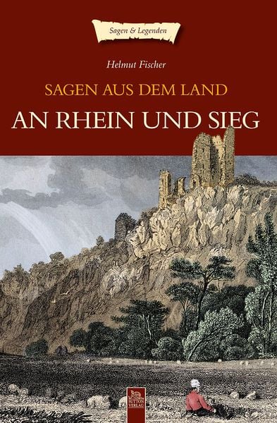 Sagen aus dem Land an Rhein und Sieg, Taschenbuch von Helmut Fischer, Sutton, 9783866809741