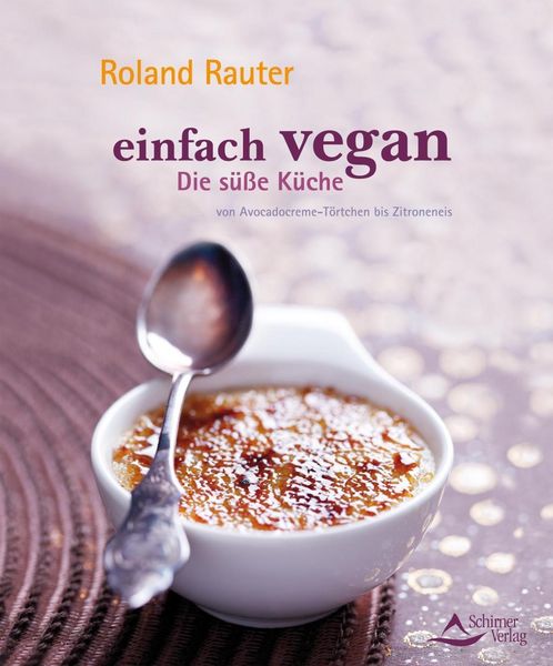 Produktbild: Einfach vegan - Die S&uuml;&szlig;e K&uuml;che