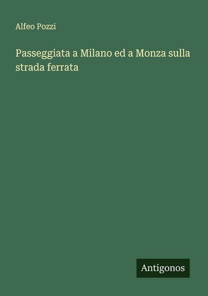 Produktbild: Passeggiata a Milano ed a Monza sulla strada ferrata