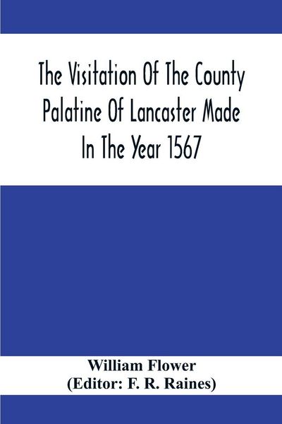 Produktbild: The Visitation Of The County Palatine Of Lancaster Made In The Year 1567